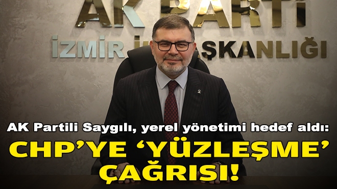 AK Partili Saygılı, yerel yönetimi hedef aldı: CHP'ye 'yüzleşme' çağrısı!