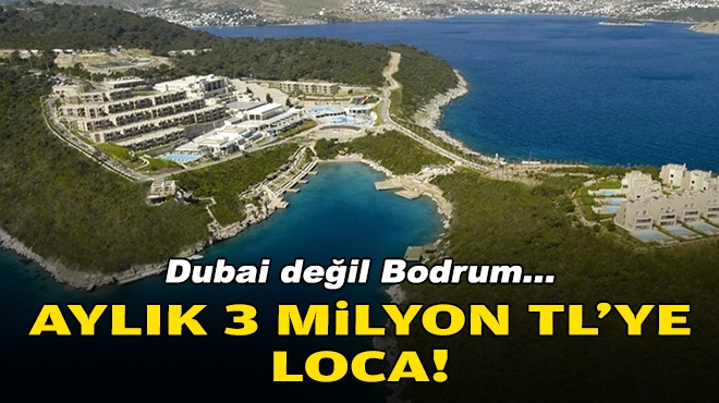 Dubai değil Bodrum... Aylık 3 milyon TL'ye loca!