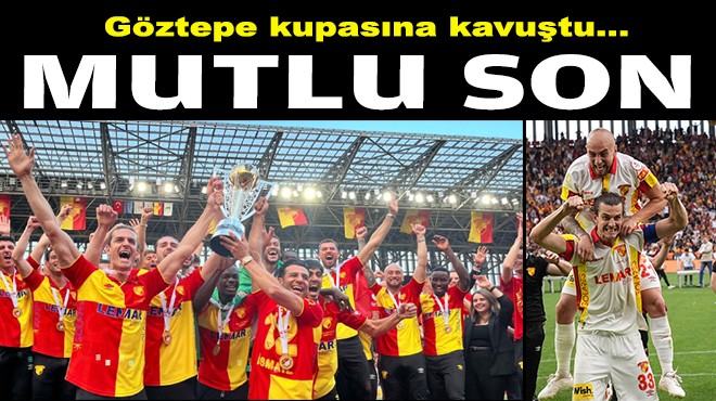 Göztepe kupasına kavuştu