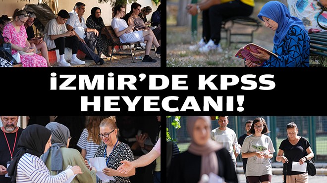 İzmir'de KPSS heyecanı!