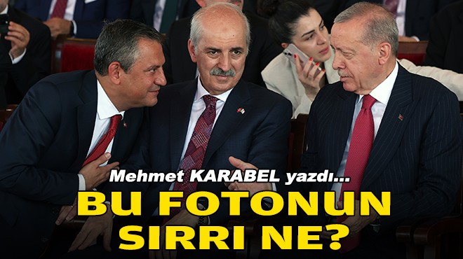 Mehmet KARABEL yazdı... Bu fotonun sırrı ne?