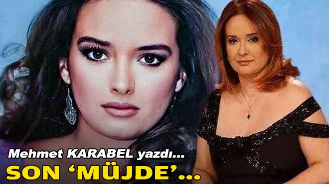 Mehmet KARABEL yazdı... Son 'Müjde'...